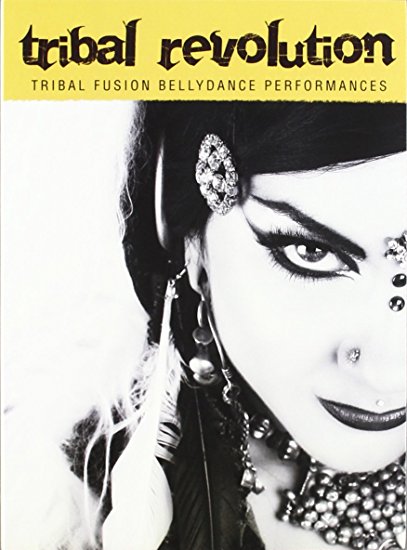 DVD Tribal Revolution: Tribal Fusion Bellydance Performances